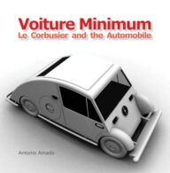 Voiture Minimum. Le Corbusier and the Automobile