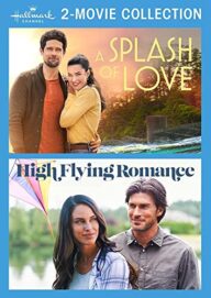 Hallmark 2-Movie Collection: A Splash of Love & High Flying Romance