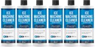 Ice Machine Cleaner and Descaler 16 fl oz Descaler | Ice Maker Cleaner Compatible with All Major Brands (Scotsman, KitchenAid, Affresh, Opal, Manitowoc) (6 pack)